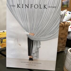 The Kinfolk Home: Interiors for Slow Living, Williams, Nathan, Very Good Book